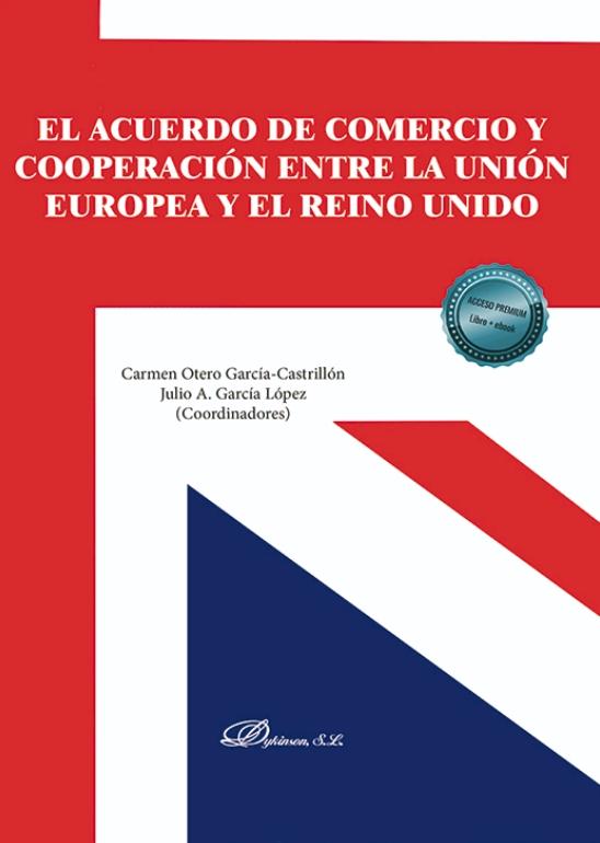 El acuerdo de comercio y cooperación entre la Unión Europea y el Reino Unido