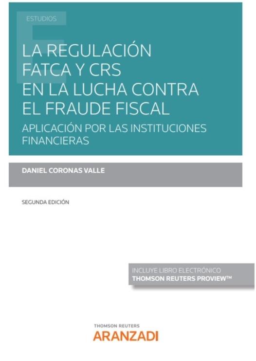 La regulación FATCA y CRS en la lucha contra el fraude fiscal "Aplicacion por las instituciones financieras"