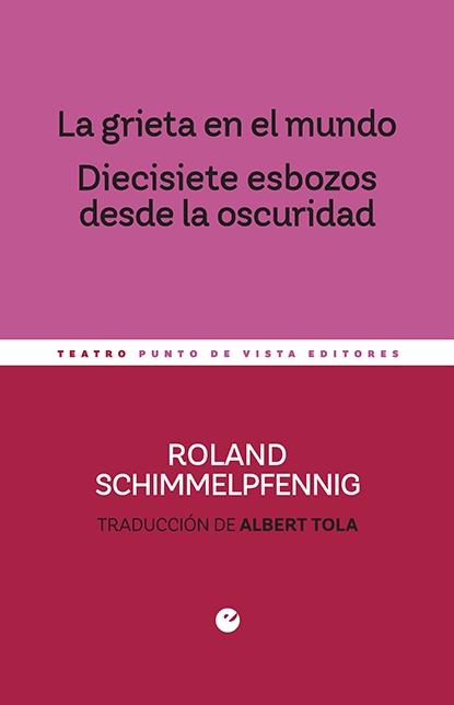 La grieta en el mundo "Diecisiete esbozos desde la oscuridad"