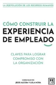 Cómo construir la experiencia de empleado