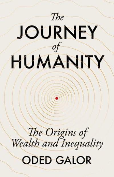 The Journey of Humanity "The Origins of Wealth and Inequality"