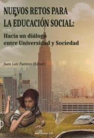 Nuevos retos para la educación social "Hacia un diálogo entre Universidad y Sociedad"
