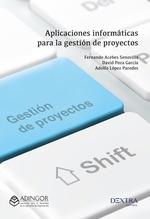Aplicaciones informáticas para la gestión de proyectos Aplicaciones informáticas para la gestión de proyectos