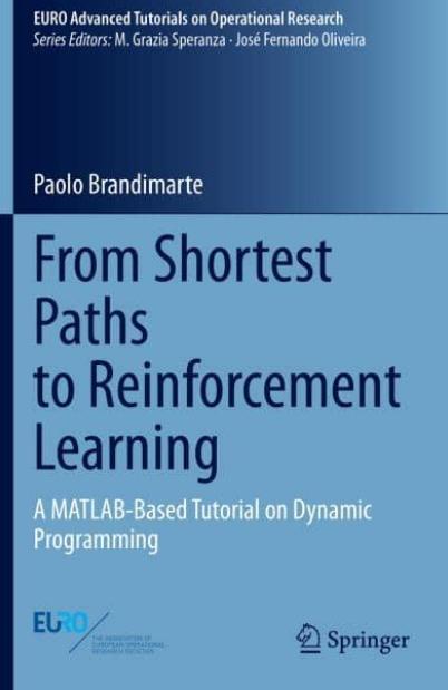 From Shortest Paths to Reinforcement Learning "A MATLAB-Based Tutorial on Dynamic Programming"