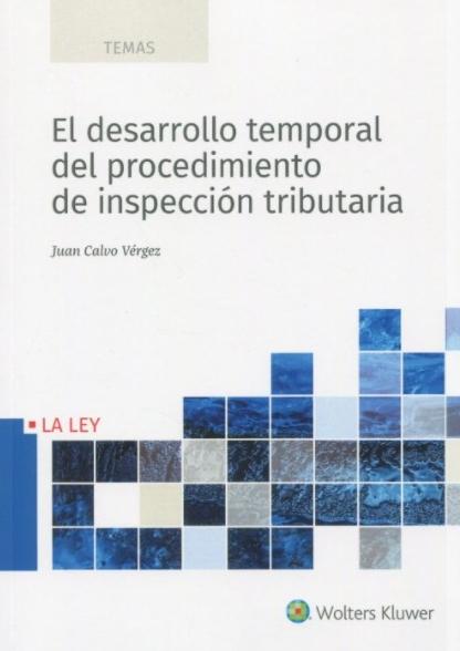 El desarrollo temporal del procedimiento de inspección tributaria