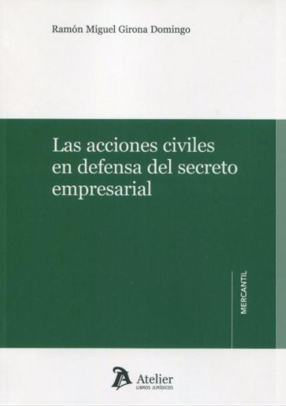 Las acciones civiles en defensa del secreto empresarial