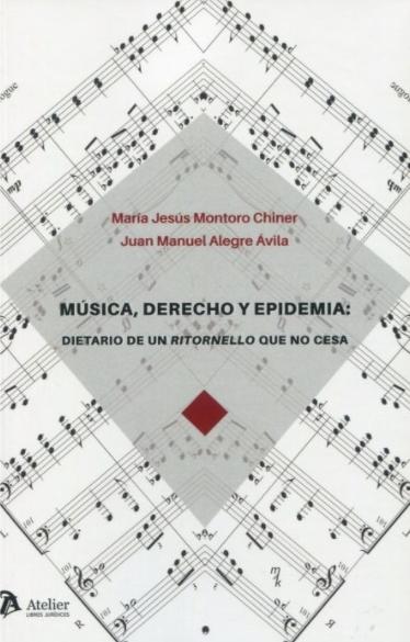 Música, derecho y epidemia "Dietario de un ritornello que no cesa"