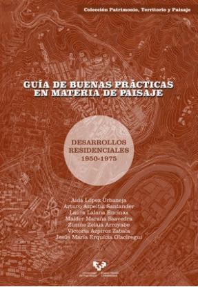 Guía de buenas prácticas en materia de paisaje "Desarrollos residenciales 1950-1975"