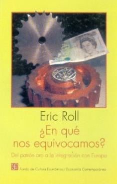 ¿En qué nos equivocamos? "Del patrón oro a la integración en Europa"