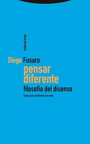 Pensar diferente "Filosofía del disenso"