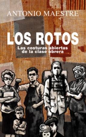 Los rotos "Las costuras abiertas de la clase obrera"