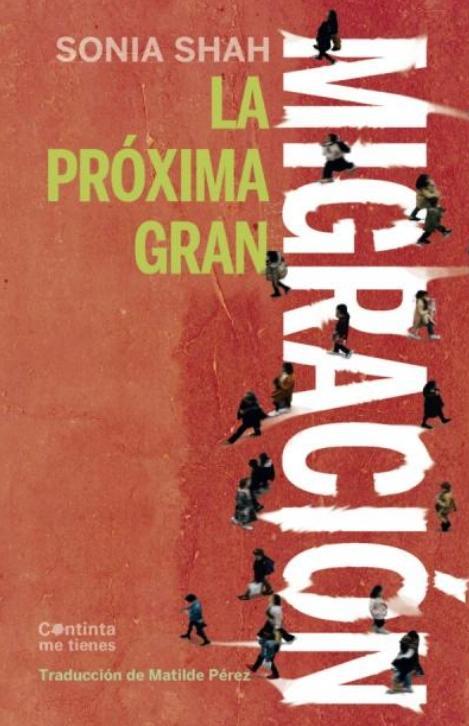 La próxima gran migración "La historia del movimiento en un planeta inestable"