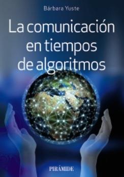 La comunicación en tiempos de algoritmos