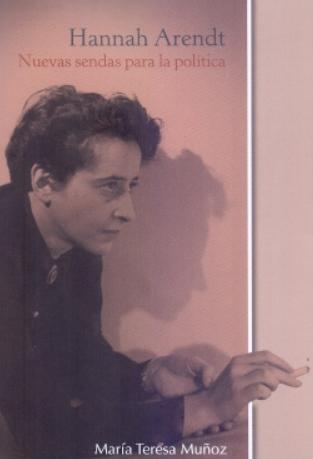 Hannah Arendt "Nuevas sendas para la política"