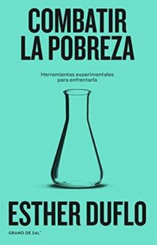 Combatir la pobreza "Herramientas experimentales para enfrentarla"