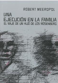 Una ejecución en la familia "El viaje de un hijo de los Rosenberg"