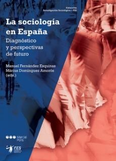 La sociología en España "Diagnóstico y perspectivas de futuro"