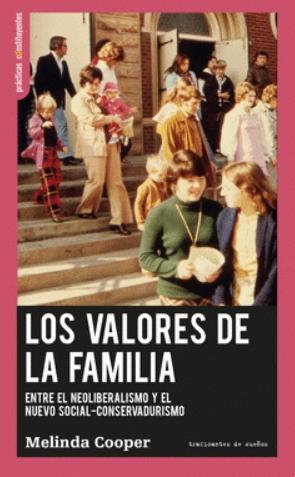 Los valores de la familia "Entre el neoliberalismo y el nuevo social-conservadurismo"