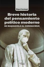 Breve historia del pensamiento político moderno "De Maquivelo al Coronavirus"