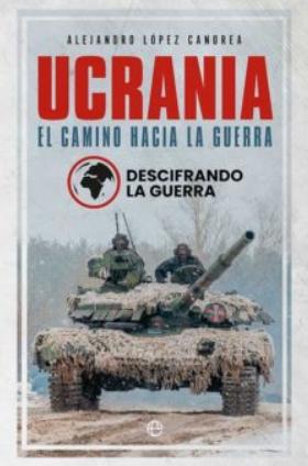 Ucrania "El camino hacia la guerra" Ucrania "El camino hacia la guerra"