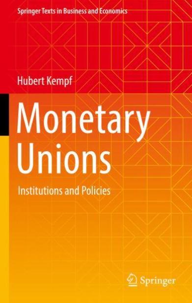 Monetary Unions "Institutions and Policies"