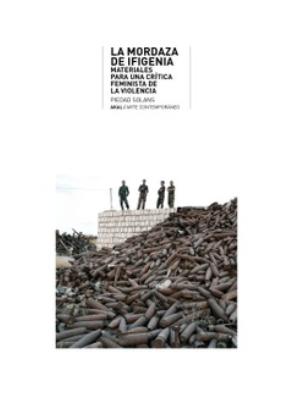 La mordaza de Ifigenia "Materiales para una crítica feminista de la violencia"
