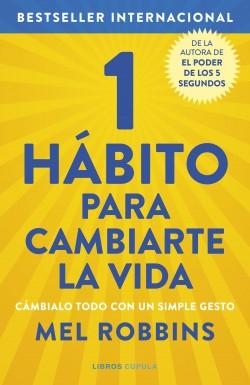 1 hábito para cambiarte la vida "Cámbialo todo con un simple gesto"