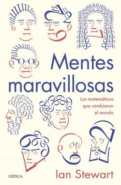 Mentes maravillosas "Los matemáticos que cambiaron el mundo"