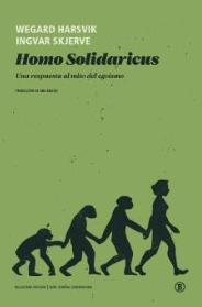 Homo solidaricus "Una respuesta al mito del egoismo"