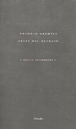 Antonio Gramsci "Artes del retrato"