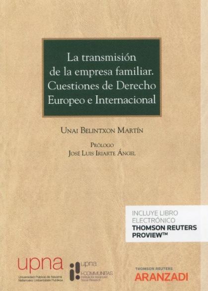 La transmisión de la empresa familiar "Cuestiones de derecho europeo e internacional"