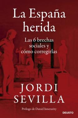 La España herida "Las 6 brechas sociales y cómo corregirlas"