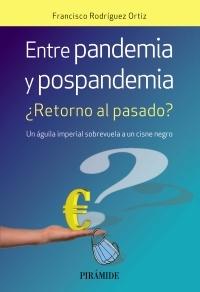 Entre pandemia y pospandemia "¿Retorno al pasado? Un águila imperial sobrevuela a un cisne negro"