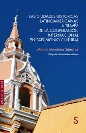 Las ciudades históricas latinoamericanas a través de la cooperación internacional en patrimonio cultural