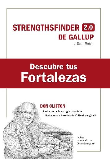 Descubre tus fortalezas 2.0 "Con evaluación CliftonStrengths"