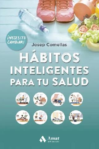 Hábitos inteligentes para tu salud "ningún cambio saludable tiene éxito si no se convierte en un hábito" Hábitos inteligentes para tu salud "ningún cambio saludable tiene éxito si no se convierte en un hábito"
