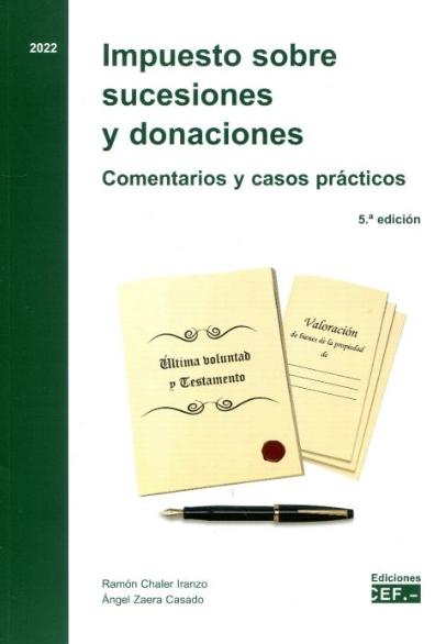 Impuesto sobre sucesiones y donaciones "Comentarios y casos prácticos"