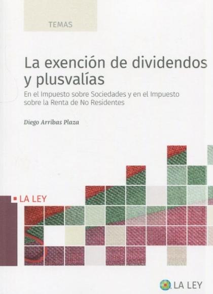 La exención de dividendos y plusvalías "En el impuesto sobre sociedades y en el impuesto sobre la renta de no residentes"