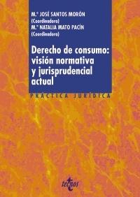 Derecho de consumo "Visión normativa y jurisprudencial actual"