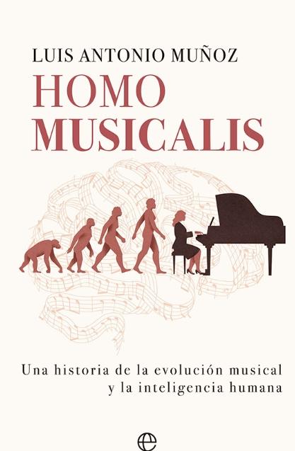 Homo Musicalis "Una historia de la evolución musical y la inteligencia humana"