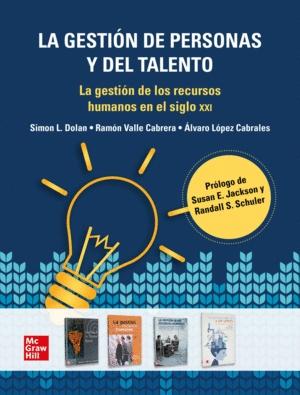 La gestión de personas y del talento "La gestión de los recursos humanos en el siglo XXI"