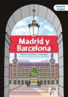 Madrid y Barcelona "Edificios ilustrados y comentados"