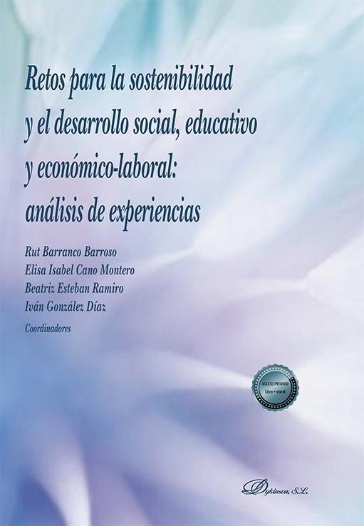 Retos para la sostenibilidad y el desarrollo social, educativo y económico-laboral "Análisis de experiencias"