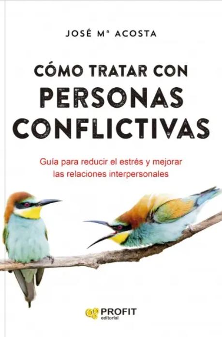 Cómo tratar con personas conflictivas