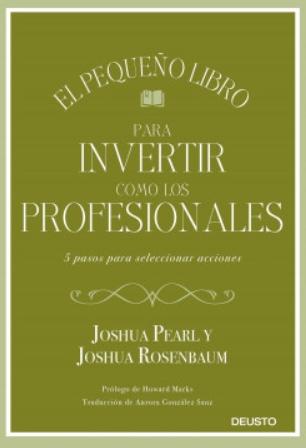 El pequeño libro para invertir como los profesionales "5 pasos para seleccionar acciones"