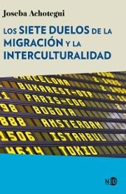 Los siete duelos de la migración y la interculturalidad