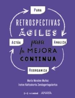 P. A. R. A. (Para, Analiza, Reorganiza, Actúa) "Retrospectivas ágiles para la mejora continua"