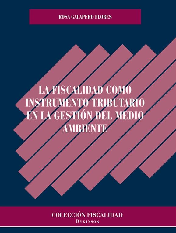 La fiscalidad como instrumento tributario en la gestión del medio ambiente