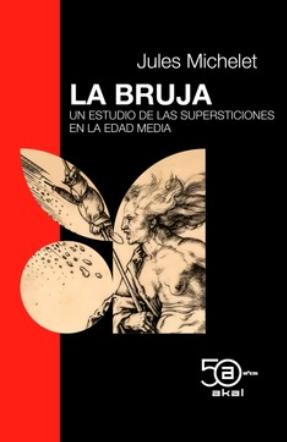 La bruja "Un estudio de las supersticiones en la Edad Media"