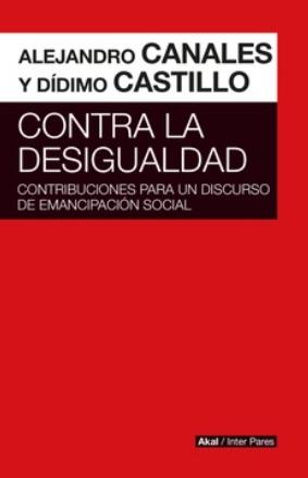 Contra la desigualdad "Contribuciones para un discurso de emancipación social"